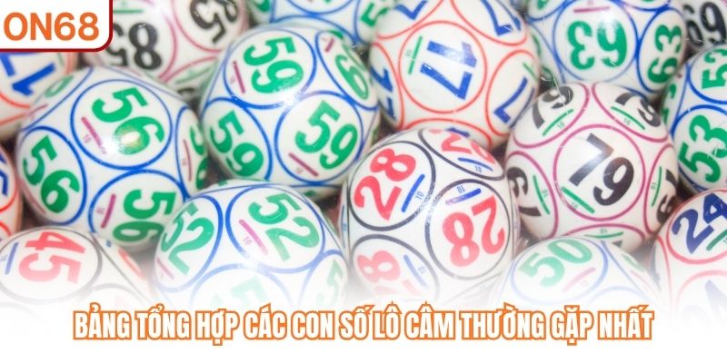 Bảng tổng hợp các con số lô câm thường gặp nhất