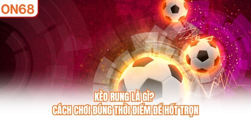 Kèo Rung