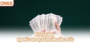Rút Tiền ON68
